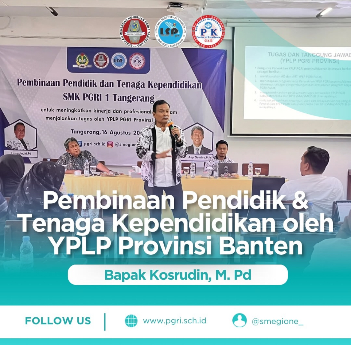 Yayasan Pembina Lembaga Pendidikan (YPLP) PGRI Provinsi Banten melaksanakan Pembinaan bagi Tenaga Pendidikan dan Kependidikan di SMK PGRI 1 Tangerang